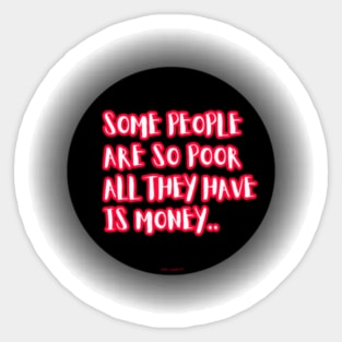 All They Have Is Money (Black) By Abby Anime(c) Sticker